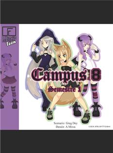 <strong>Campus 8 - Annuel :</strong><br />Youma, Sélénée et Zibeline sont toutes les trois étudiantes. Des étudiantes peu communes pour une université spéciale puisqu\'en effet l\'un est une jeune démone, l\'autre une magicienne et la troisième une renarde et qu\'elles suivent un cursus magique.  Entre les garçons, les cours et tout le reste, on verra comment les trois jeunes filles réussissent à régler leurs problèmes de manière peu conventionnelle.