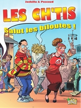 <strong>Les Ch\'tis :</strong><br />salut les biloutes !  - Annuel : De Jackillud et Pascaud !