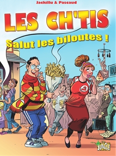 <strong>Les Ch\'tis :</strong><br />salut les biloutes !  - Annuel : De Jackillud et Pascaud !