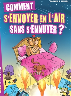 <strong>Comment s\'envoyer en l\'air sans s\'ennuyer ?  - Annuel :</strong><br />Faire l\'amour, c\'est bon pour la santé. C\'est prouvé. Seulement voilà, la galipette a vite fait de devenir ennuyeuse si on n\'y fait pas attention.   Auteurs : Eric Miller, Christian Godard