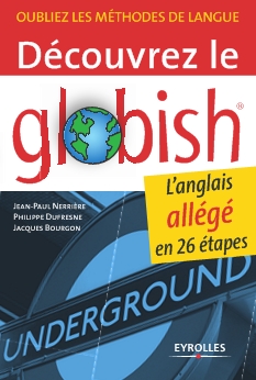 <strong>Découvrez le globish - Annuel :</strong><br />Vous vous sentez nul en anglais ? Oubliez les méthodes de langue classiques ! Avec le " global english ", vous serez compris partout dans le monde. Cette méthode révolutionnaire permet de se débrouiller rapidement en anglais ou en américain. Elle comprend une technique inédite et simple de prononciation, une syntaxe élémentaire mais correcte et 1 500 mots essentiels. Le tout est complété par des suppléments téléchargeables gratuitement sur internet : exercices corrigés, lexiques, enregistrements audio... !